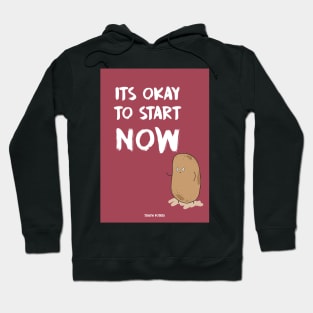 Start Now- Truth Potato Hoodie